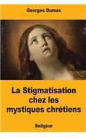La Stigmatisation chez les mystiques chrétiens