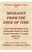 Messages From The Edge of Time
