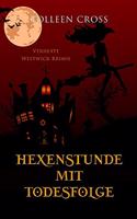 Hexenstunde mit Todesfolge: Verhexte Westwick-Krimis #5