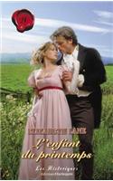 L'Enfant Du Printemps (Harlequin Les Historiques)