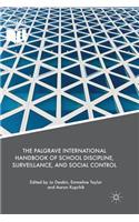 Palgrave International Handbook of School Discipline, Surveillance, and Social Control