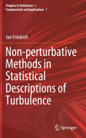 Non-Perturbative Methods in Statistical Descriptions of Turbulence