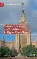 Stalinism, Maoism, and Socialism in Higher Education