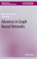 Advances in Graph Neural Networks