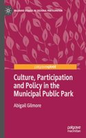 Culture, Participation and Policy in the Municipal Public Park