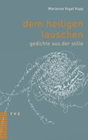Dem Heiligen Lauschen