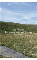 Ted Hughes: Environmentalist and Ecopoet