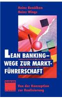Lean Banking -- Wege Zur Marktführerschaft