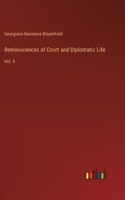 Reminiscences of Court and Diplomatic Life