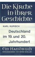Die Deutschen Landeskirchen Im 19. Und 20. Jahrhundert: (4 Die Kirche in Ihrer Geschichte)