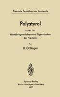 Polystyrol: Erster Teil: Herstellungsverfahren Und Eigenschaften Der Produkte