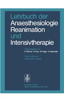Lehrbuch Der Anaesthesiologie, Reanimation Und Intensivtherapie
