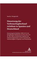 Umsetzung Der Verbrauchsgueterkaufrichtlinie in Spanien Und Deutschland