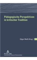 Paedagogische Perspektiven in Kritischer Tradition