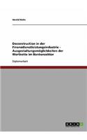 Deconstruction in der Finanzdienstleistungsindustrie - Ausgestaltungsmöglichkeiten der Wertkette im Bankensektor: (German)