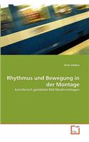 Rhythmus und Bewegung in der Montage: (German)