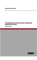 Strategieimplementierung unter Nutzung der Balanced Scorecard