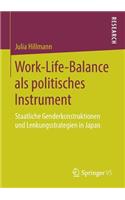 Work-Life-Balance als politisches Instrument: Staatliche Genderkonstruktionen und Lenkungsstrategien in Japan