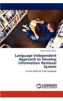Language Independent Approach to Develop Information Retrieval System