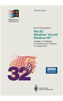 Die 32-Bit-Expedition: Win32(tm), Windows(tm)4.0 Und Windows Nt(tm)