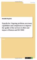 Expedia Inc. Ongoing problems, necessary capabilities and competences to improve the quality of the services it offers and impact of Kaizen and ISO 9000
