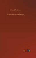 Rambles on Railways