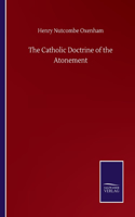 The Catholic Doctrine of the Atonement