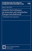 Aktuelle Entwicklungen Im Deutschen Und Europaischen Energiewirtschaftsrecht
