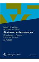 Strategisches Management: Grundlagen - Prozess - Implementierung