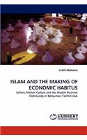 Islam and the Making of Economic Habitus