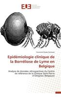 Epidémiologie Clinique de la Borréliose de Lyme En Belgique