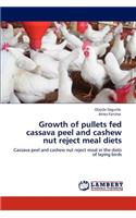 Growth of Pullets Fed Cassava Peel and Cashew Nut Reject Meal Diets