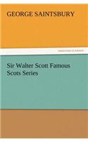 Sir Walter Scott Famous Scots Series: (English)