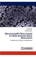 Microwave/RF Filters based on Bulk Acoustic Wave Resonators