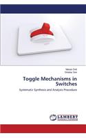 Toggle Mechanisms in Switches