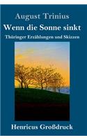 Wenn die Sonne sinkt (Großdruck)