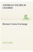 Bremen Cotton Exchange 1872/1922