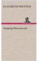 Stepping Heavenward