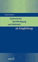Epistemische Rechtfertigung Und Wahrheit ALS Empfehlung