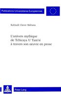 L'univers mythique de Tchicaya U Tam'si a travers son oeuvre en prose