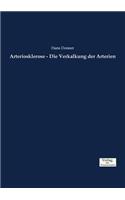 Arteriosklerose - Die Verkalkung der Arterien