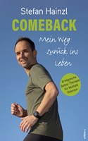 Comeback: Mein Weg zuruck ins Leben