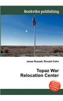 Topaz War Relocation Center