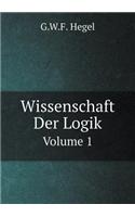 Wissenschaft Der Logik Volume 1: (German)