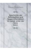 Geschichte Der Reformation Und Gegenreformation Im Lande Unter Der Enns Band 3