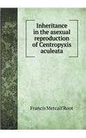 Inheritance in the asexual reproduction of Centropyxis aculeata: (English)