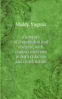 Elements of compositon and rhetoric