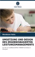 Umsetzung Und Design Des Ergebnisbasierten Leistungsmanagements