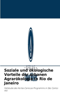 Soziale und ökologische Vorteile der urbanen Agrarökologie in Rio de Janeiro