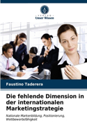 fehlende Dimension in der internationalen Marketingstrategie